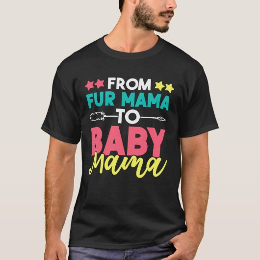 From Fur Mama To Baby Mama Tシャツ (正面)