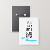From lost to the river 缶バッジ (正面/裏面)