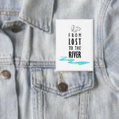 From lost to the river 缶バッジ (インサイチュ)