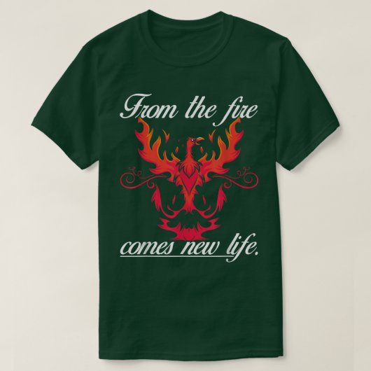 From The Fire Comes Life NewFantasy Phoeni  Tシャツ (デザイン正面)