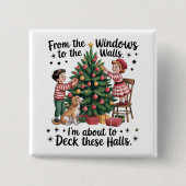 From The Windows To The Walls I'm About To Deck  缶バッジ (正面)