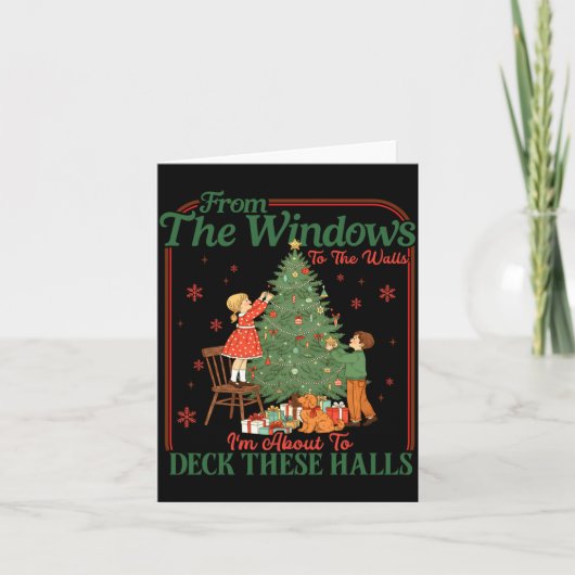 From The Windows To The Walls I'm About To Deck Th カード (正面)