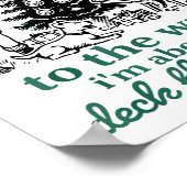 From The Windows To The Walls I'm About To Deck Th ポスター (角)