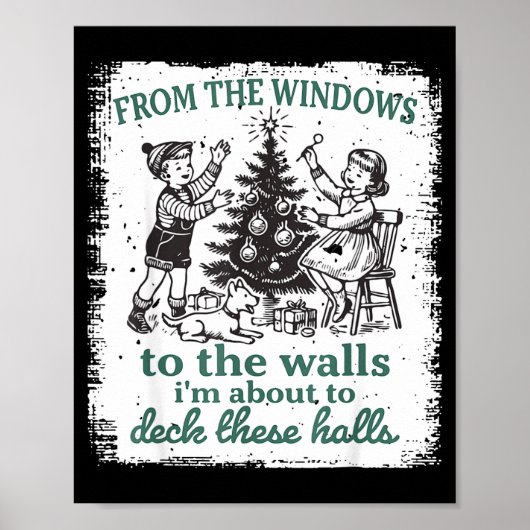 From The Windows To The Walls I'm About To Deck Th ポスター (正面)