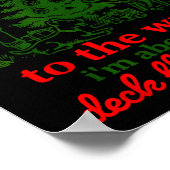 From The Windows To The Walls I'm About To Deck Th ポスター (角)