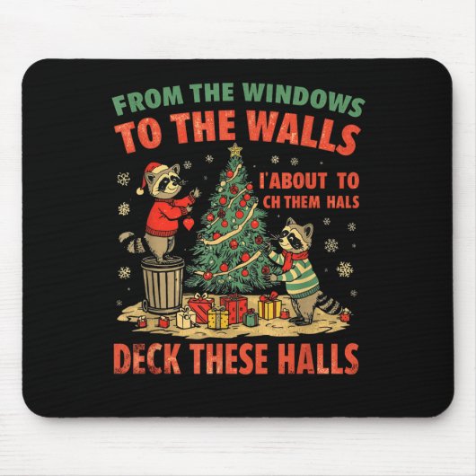 From The Windows To The Walls I'm About To Deck Th マウスパッド (正面)