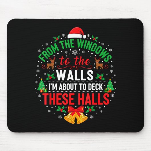 From The Windows To The Walls I'm About To Deck Th マウスパッド (正面)