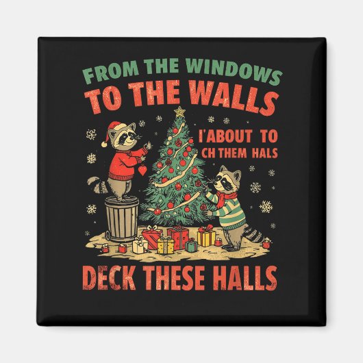 From The Windows To The Walls I'm About To Deck Th マグネット (正面)