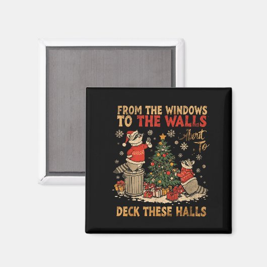 From The Windows To The Walls I'm About To Deck Th マグネット (正面/裏面)