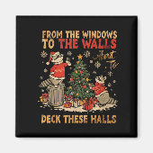 From The Windows To The Walls I'm About To Deck Th マグネット (正面)