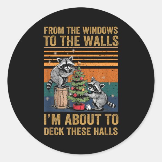 From The Windows To The Walls I'm About To Deck Th ラウンドシール (正面)