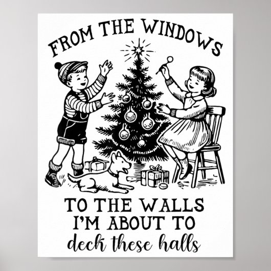 From The Windows To The Walls Im About To Deck The ポスター (正面)