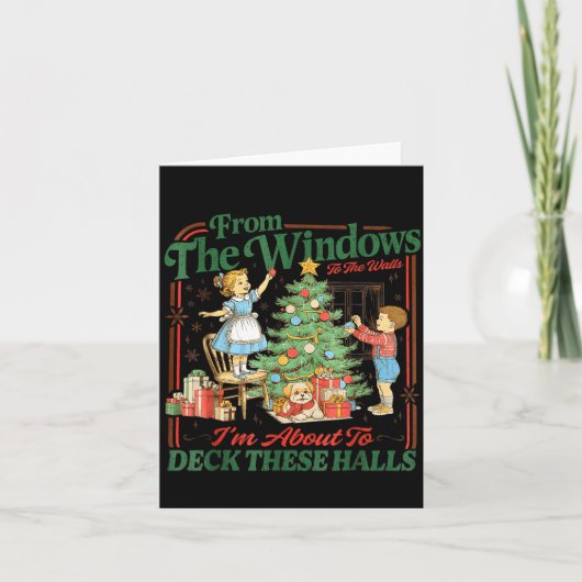 From The Windows To Walls I'm About Deck These Hal カード (正面)