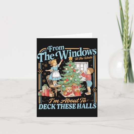 From The Windows To Walls I'm About Deck These Hal カード (正面)