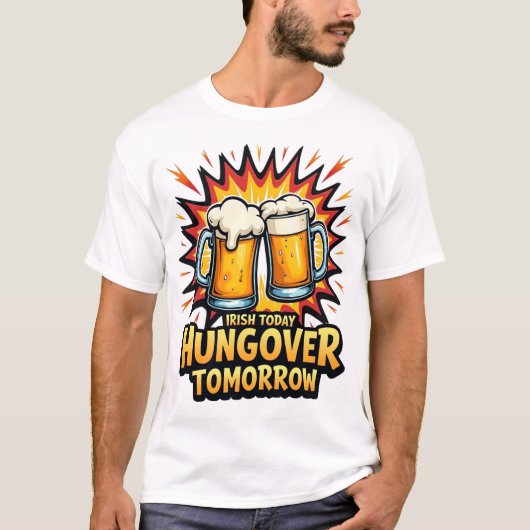 Front / back print Irish Today Hungover Tomorrow Tシャツ (正面)
