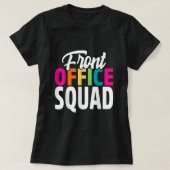 Front Office Squad Administrative Assistant School Tシャツ (デザイン正面)