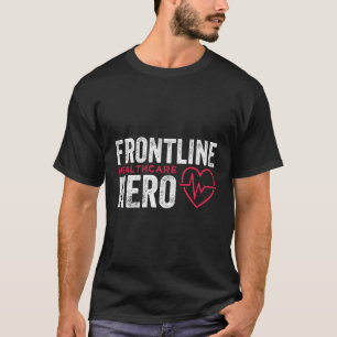 Frontline Hero Healthcare Worker Frontline Essenti Tシャツ