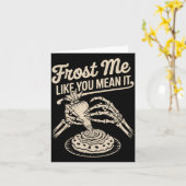 Frost Me Like You Mean It Funny Baking Skeleton Ha カード (黄色い花)