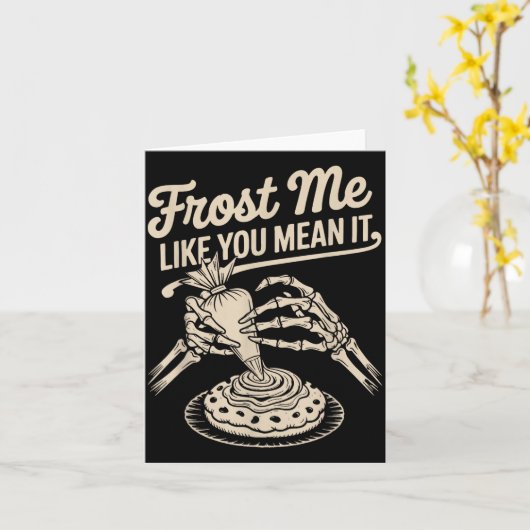 Frost Me Like You Mean It Funny Baking Skeleton Ha カード (黄色い花)
