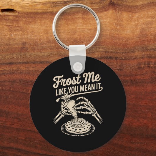 Frost Me Like You Mean It Funny Baking Skeleton Ha キーホルダー (正面)