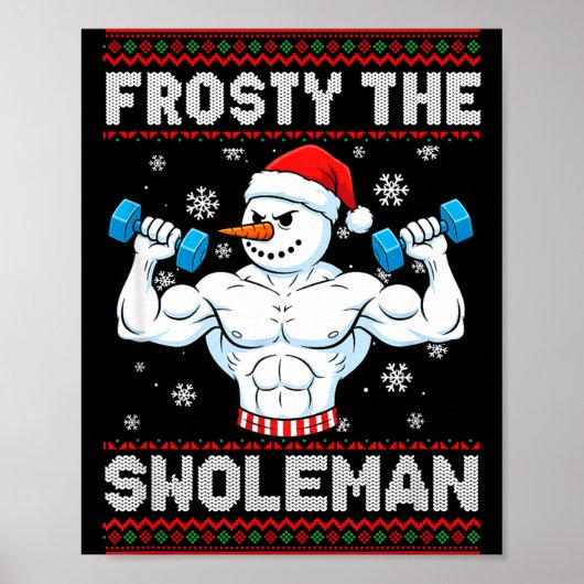 Frosty The Swoleman Ugly Christmas Sweater Funny S ポスター (正面)
