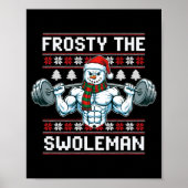 Frosty The Swoleman Ugly Funny Christmas Snowman W ポスター (正面)