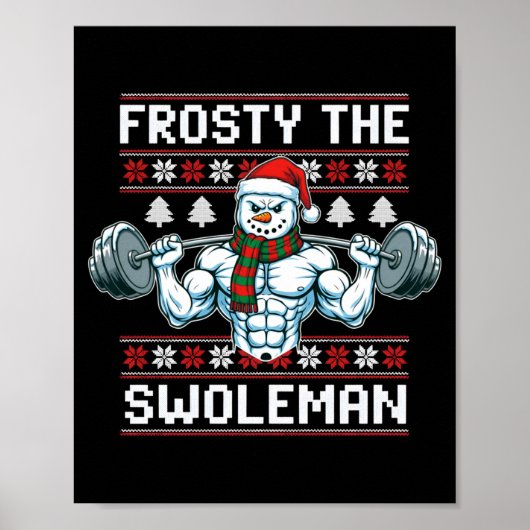 Frosty The Swoleman Ugly Funny Christmas Snowman W ポスター (正面)