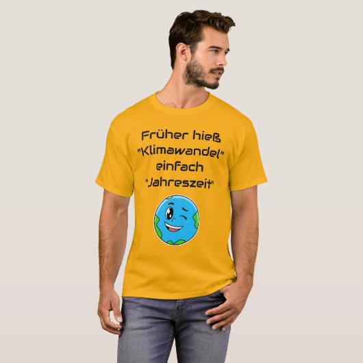 Früher hieß Klimawandel Jahreszeit Tシャツ (正面フル)