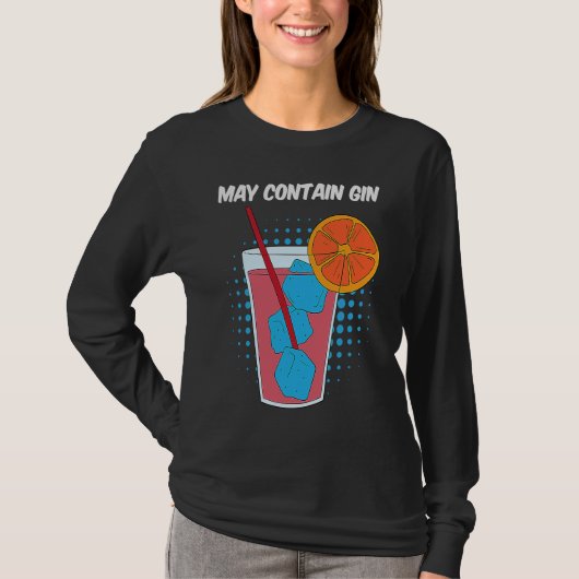 Fruit Juice That May Contain Gin Funny Tシャツ (正面)
