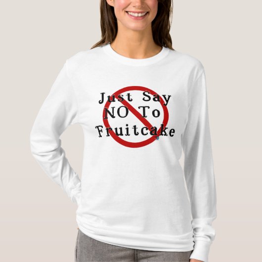 Fruitcakeを拒否して下さい Tシャツ (正面)