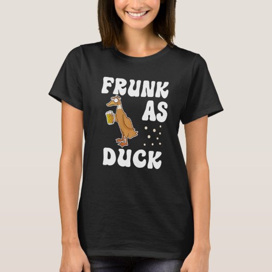 Frunk As Duck Rubber Duck Drinkミームユーモア2 Tシャツ (正面)