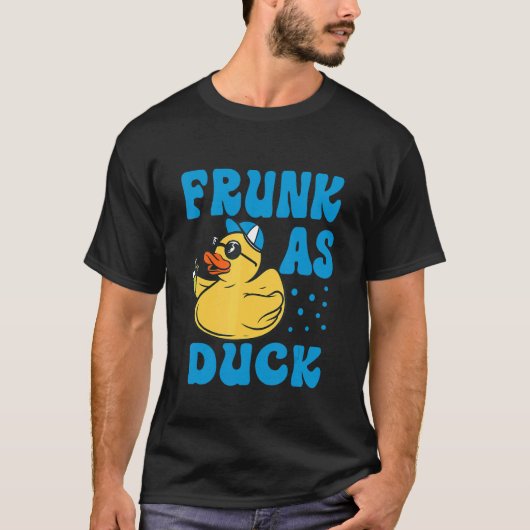 Frunk As Duck Rubber Duck Drinkミームユーモア7 Tシャツ (正面)