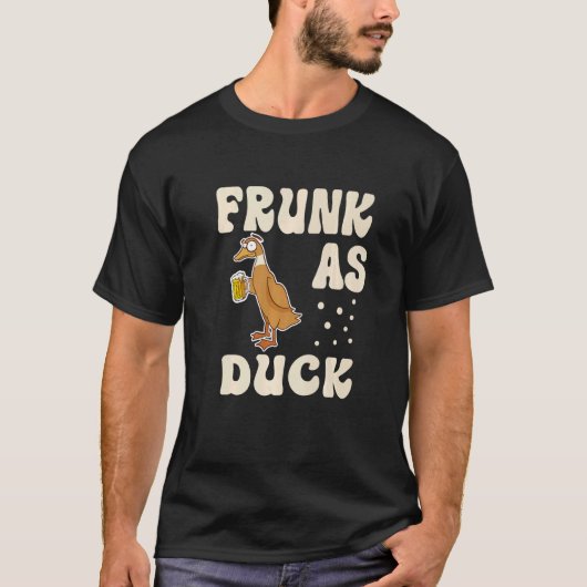 Frunk As Duck   Rubber Duck Drinking Meme Humor  1 Tシャツ (正面)