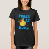 Frunk As Duck Rubber Duck Drinking Meme Humor 5 Tシャツ (正面)