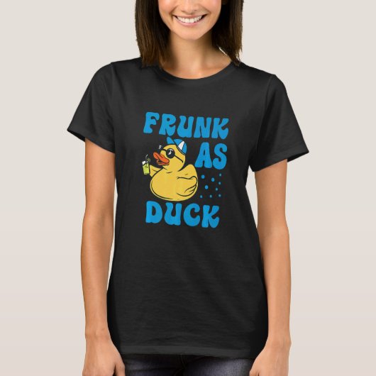 Frunk As Duck Rubber Duck Drinking Meme Humor 5 Tシャツ (正面)