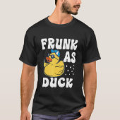 Frunk As Duck   Rubber Duck Drinking Meme Humor 6 Tシャツ (正面)