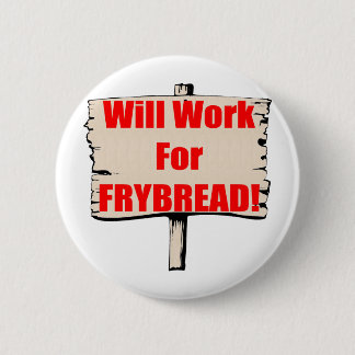 frybreadのために働きます 缶バッジ