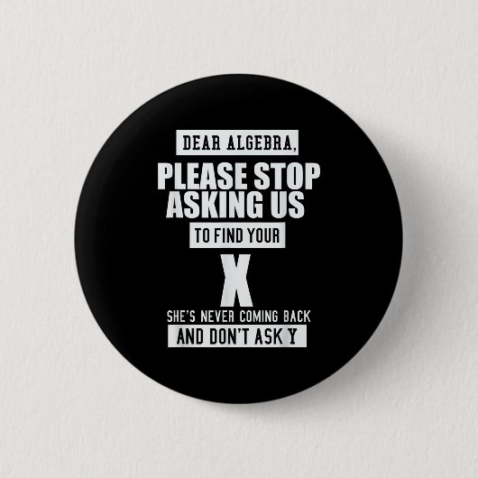 Ft-designs Dear Algebra - Funny Mathematical Sloga 缶バッジ (正面)