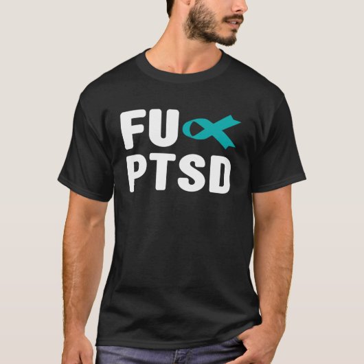 FU PTSD Tシャツ - FU 外傷後ストレス障害 (正面)