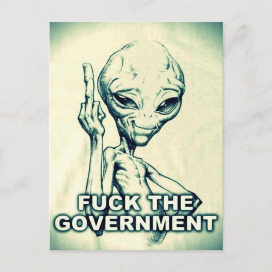 Fu** the Government Alien - Postcard ポストカード (正面)