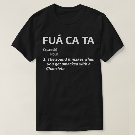Fua ca ta the sound it makes when you get smacked tシャツ (デザイン正面)