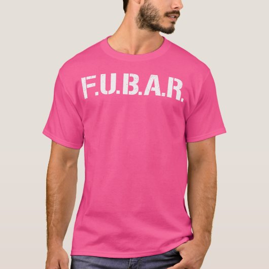 Fubar F.U.B.A.R.頭字語 Tシャツ (正面)