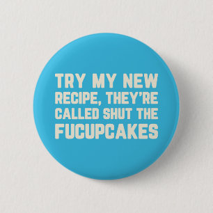Fucupcakesのおもしろいな引用文を締めて下さい 缶バッジ