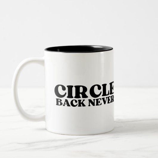 Fuel for Finality | Circle Back Never ツートーンマグカップ (左)