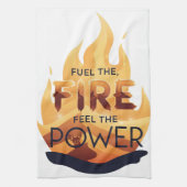 Fuel the Fire Feel the Power Motivational Tee キッチンタオル (縦)