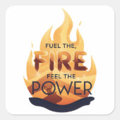 Fuel the Fire Feel the Power Motivational Tee スクエアシール (正面)