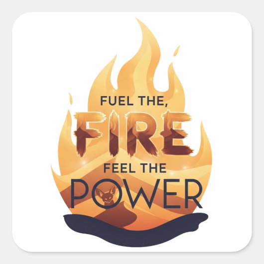 Fuel the Fire Feel the Power Motivational Tee スクエアシール (正面)