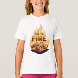 Fuel the Fire Feel the Power Motivational Tee Tシャツ