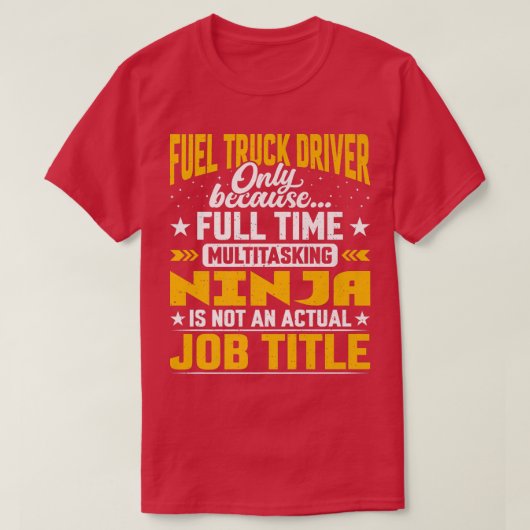 Fuel Truck Driver Job Title - Funny Fuel Truck Ope Tシャツ (デザイン正面)
