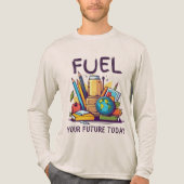 Fuel Your Future Today トライブレンドＴシャツ (正面)
